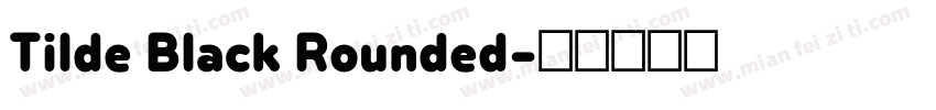 Tilde Black Rounded字体转换